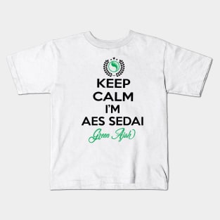 Keep calm im aes sedai  green ajah - tar avalon - the Wheel of Time Kids T-Shirt